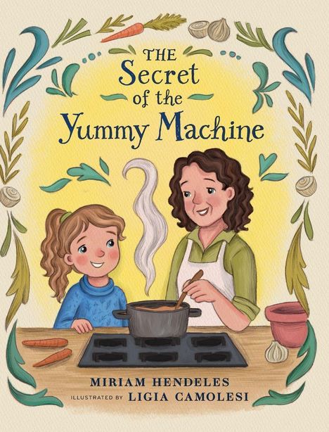 "THE Secret of the Yummy Machine". Illustration von einer Frau und einem Kind beim Kochen, umgeben von Gemüse und Gewürzen.