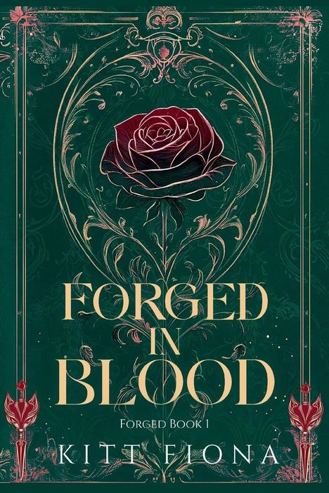 „FORGED IN BLOOD“ steht in goldener Schrift auf einem dunkelgrünen Hintergrund mit floralen Verzierungen und einer roten Rose.