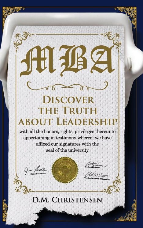 "MBA" und "Discover the Truth About Leadership" stehen in Großbuchstaben auf einem Dokument ähnlichen Papier.