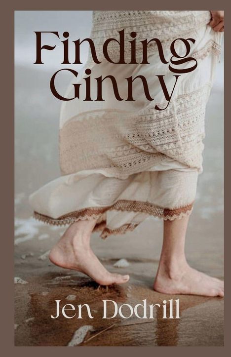 „Finding Ginny“ und „Jen Dodrill“. Füße einer Person laufen am Strand im Wasser, gehüllt in ein helles, spitzenbesetztes Tuch.