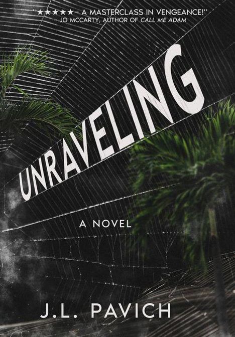 Oben steht: "A MASTERCLASS IN VENGEANCE!" Unter "UNRAVELING" sind Palmenblätter vor einem Netz zu sehen.