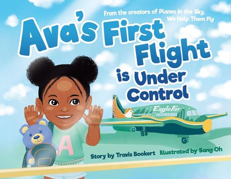 Text: "Ava’s First Flight is Under Control." Ein kleines Mädchen mit Zöpfen lächelt und hält einen blauen Teddybären. Ein Flugzeug mit "EagleAir" im Hintergrund.