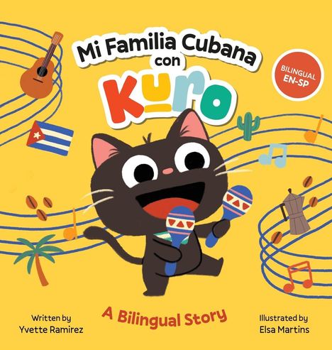 „Mi Familia Cubana con Kuro“, „Bilingual EN-SP“, Katze mit Maracas, Musiknoten, Gitarre, kubanische Flagge, Kakteen.