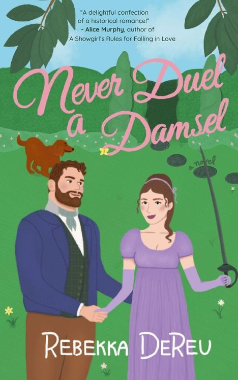 "Never Duel a Damsel", Romanze-Zitat, Rebekka DeReu. Illustration: Mann und Frau in viktorianischer Kleidung, Hund im Park.