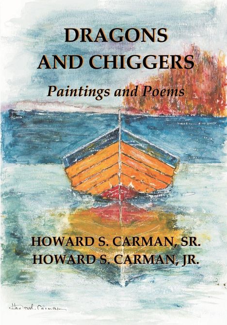 "DRAGONS AND CHIGGERS", "Paintings and Poems", "HOWARD S. CARMAN, SR.", "HOWARD S. CARMAN, JR.". Ein Boot in Aquarellfarben.
