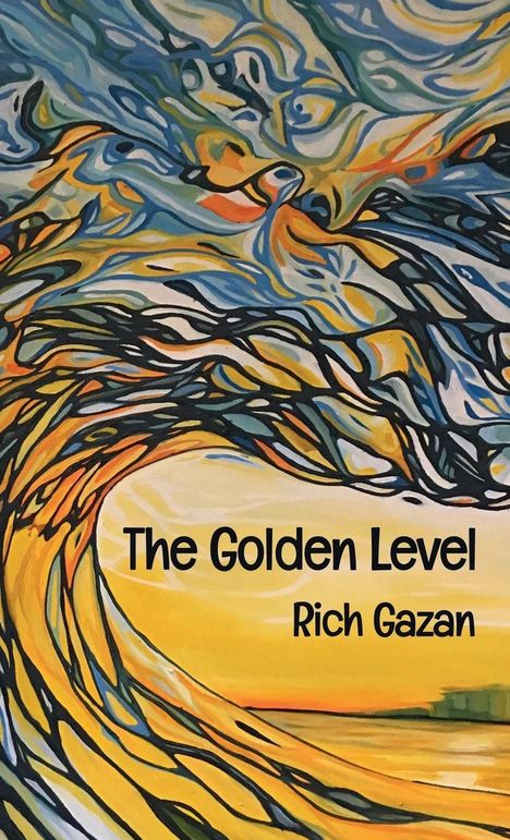 Der Text lautet "The Golden Level, Rich Gazan". Eine bunte, fließende Wellen-Illustration dominiert das Bild.