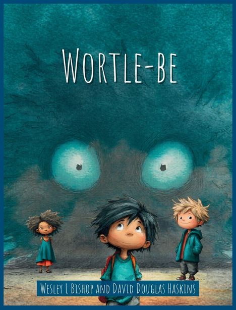 Text: "Wortle-Be." Drei Kinder vor einem großen, unsichtbaren Wesen mit leuchtenden Augen. Illustration.