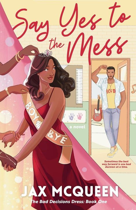 "Say Yes to the Mess" steht in kräftigen Buchstaben über einer illustrierten Frau mit "BOY BYE"-Schärpe, daneben ein Mann in Tür.