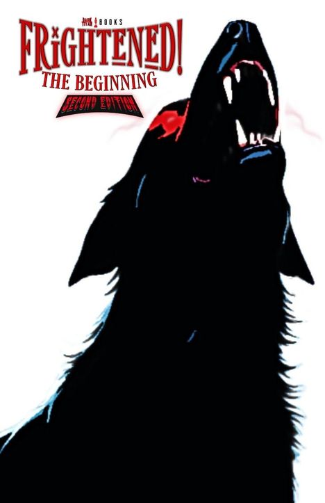 "Frightened! The Beginning: Second Edition" steht oben. Dunkle Silhouette eines heulenden Wolfes mit rotem Schein.