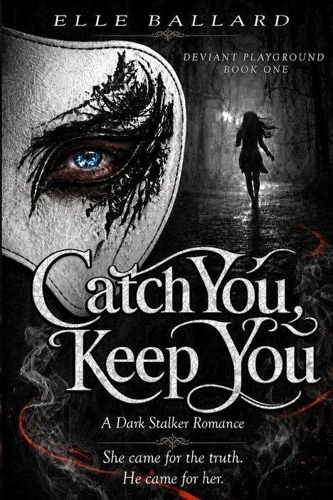 "Catch You, Keep You" von Elle Ballard. Oben: Frau, rechts: Wald. Unten: "A Dark Stalker Romance."