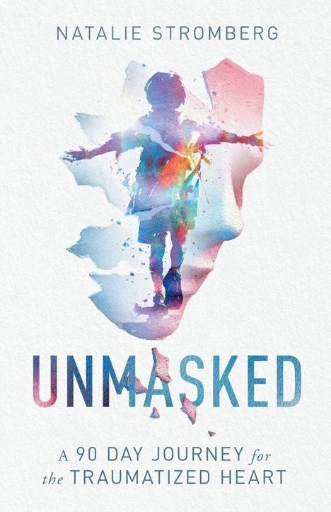 "Natalie Stromberg. UNMASKED. A 90 Day Journey for the Traumatized Heart." Aquarell eines Kindes in Bewegung.