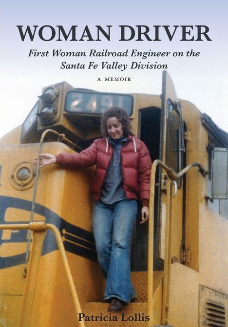 "WOMAN DRIVER" oben. "First Woman Railroad Engineer on the Santa Fe Valley Division" darunter. Frau auf Zug.