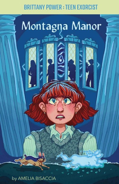 "Montagna Manor", "Brittany Power: Teen Exorcist", "by Amelia Bisaccia". Junge Frau vor blauen Säulen, ein Hund springt ins Wasser.