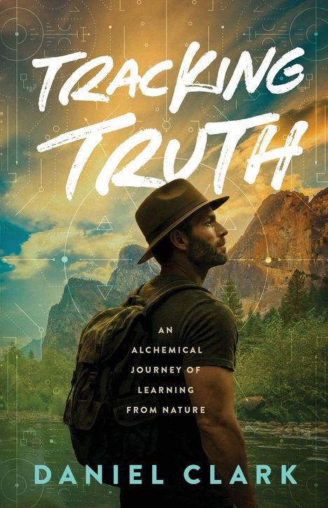 „Tracking Truth“ in weiß. Ein Mann mit Hut blickt in eine Landschaft mit Bergen und Bäumen. Autor: Daniel Clark.