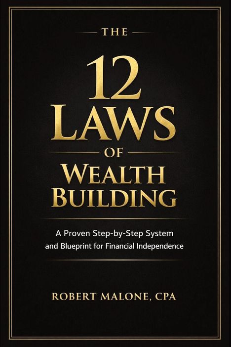 „The 12 Laws of Wealth Building“, Buchcover mit goldener Schrift auf schwarzem Hintergrund. Autor: Robert Malone, CPA.