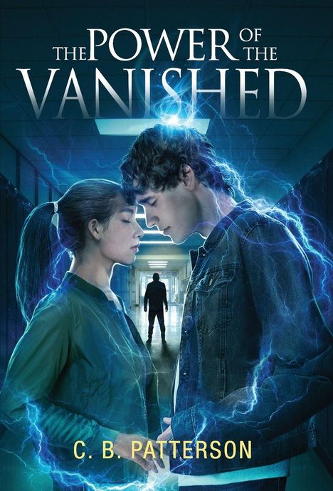 „The Power of the Vanished“ und „C. B. Patterson.“ Ein Paar berührt sich mit Stirn an Stirn, umgeben von blauen Blitzen.