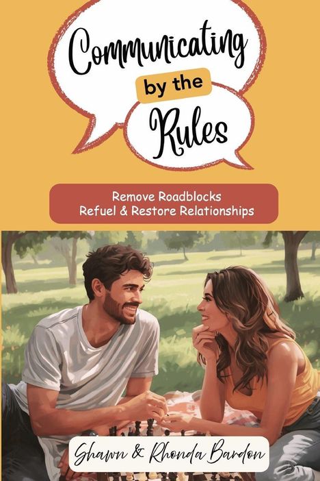"Communicating by the Rules", "Remove Roadblocks Refuel & Restore Relationships." Paar plaudert glücklich auf Picknickdecke.