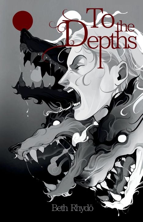 "To the Depths" oben in Rot, "Beth Rhydō" unten. Illustration: Person mit weit geöffnetem Mund, bedrohliche Schatten.