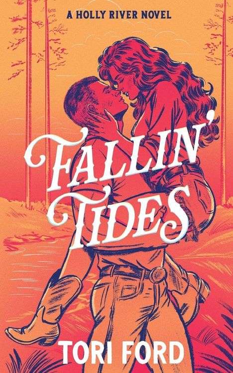 "FALLIN' TIDES", "A HOLLY RIVER NOVEL", "TORI FORD". Illustration eines paar, das sich innig umarmt, im Hintergrund Bäume.