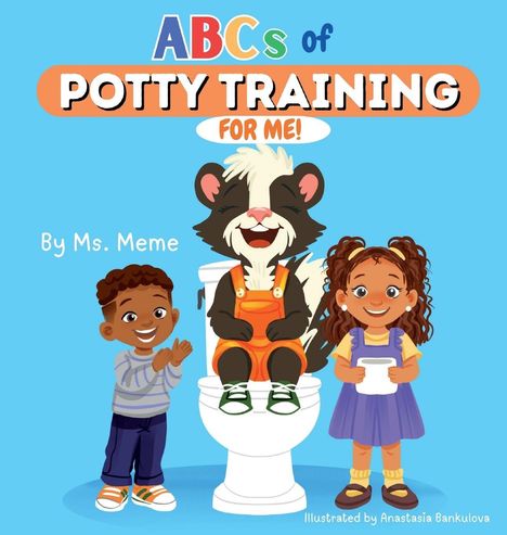 Titel: "ABCs of Potty Training for Me!". Ein fröhliches Stinktier sitzt auf einer Toilette zwischen zwei lachenden Kindern.
