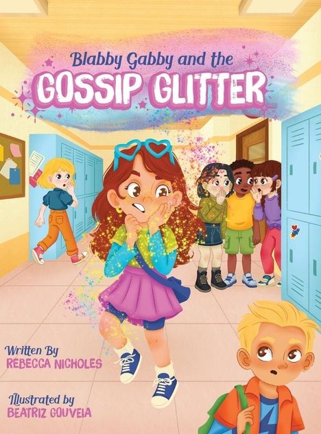„Blabby Gabby and the Gossip Glitter“ steht in großen, bunten Buchstaben. Kinder in Schulflur, ein Mädchen mit magischem Glitzer.