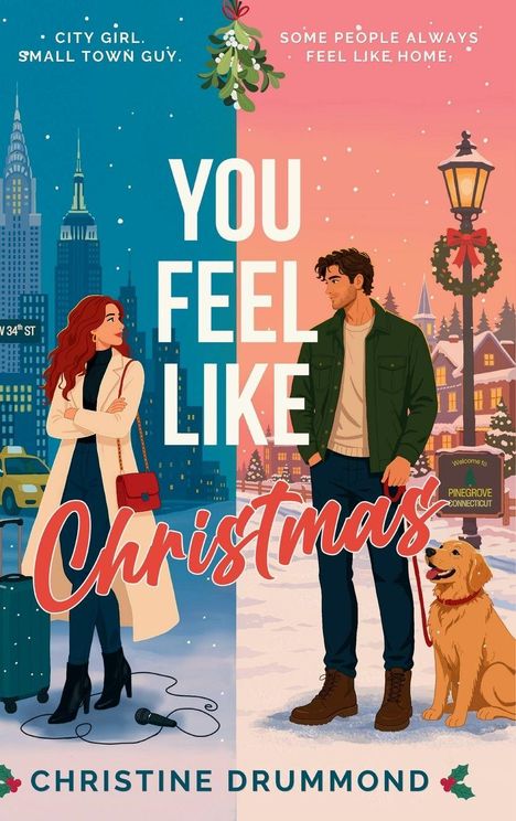 Text: „City girl. Small town guy. Some people always feel like home. You feel like Christmas.“ Zwei Personen.