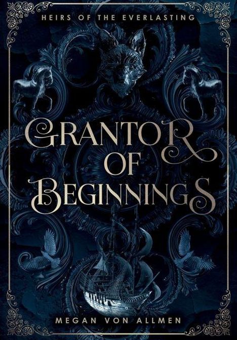 „GRANTOR OF BEGINNINGS“, darüber „HEIRS OF THE EVERLASTING“. Eine kunstvolle Illustration mit Tierfiguren und floralen Mustern.