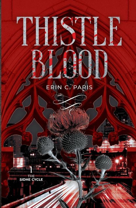 "Thistle Blood" von Erin C. Paris, "The Sidhe Cycle". Stadtansicht bei Nacht mit roten Elementen und Distelmotiv.