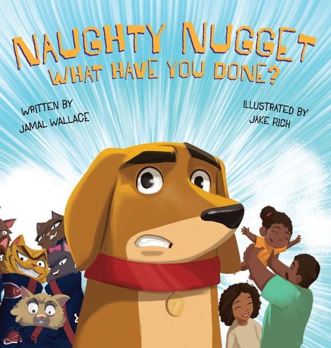 “Naughty Nugget: What Have You Done?” steht über einem ängstlichen Hund, umgeben von fröhlichen Menschen und Tieren.