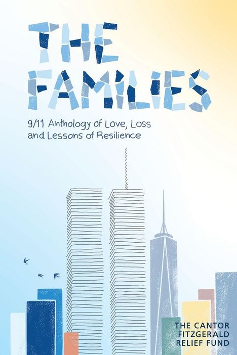 "The Families. 9/11 Anthology of Love, Loss and Lessons of Resilience. The Cantor Fitzgerald Relief Fund." Zwei Türme, Vogelgruppe.