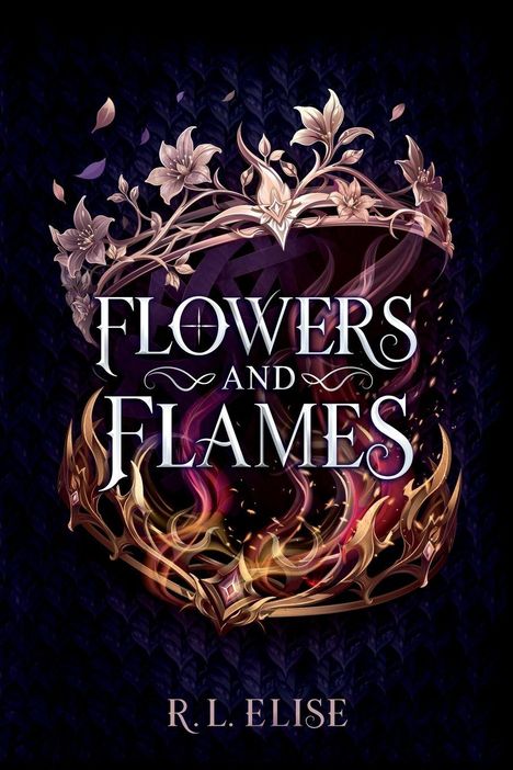 "FLOWERS AND FLAMES" von R.L. Elise in dekorativer Schrift, umgeben von floralen und feurigen Elementen.