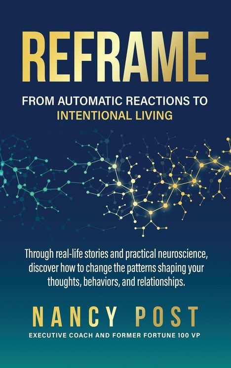 "REFRAME: FROM AUTOMATIC REACTIONS TO INTENTIONAL LIVING. Nancy Post. Netzartige Struktur mit gelben und blauen Elementen."