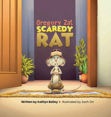 "Gregory Zat Scaredy Rat." Illustration einer verängstigten Ratte mit Mütze vor geöffnetem Türrahmen und Pflanzen.
