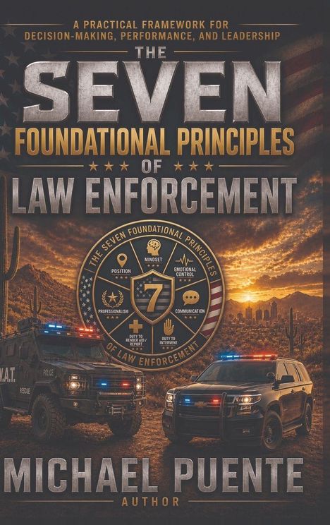 "The Seven Foundational Principles of Law Enforcement" von Michael Puente. Polizeifahrzeuge in Wüstenlandschaft.