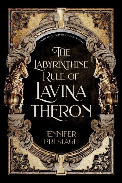 „The Labyrinthine Rule of Lavina Theron“ von Jennifer Prestage. Verzierungen mit goldenen Pferdefiguren.