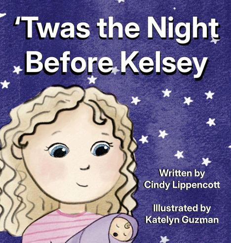 'Twas the Night Before Kelsey. Illustration: Mädchen mit lockigem Haar hält ein in eine Decke gewickeltes Baby.