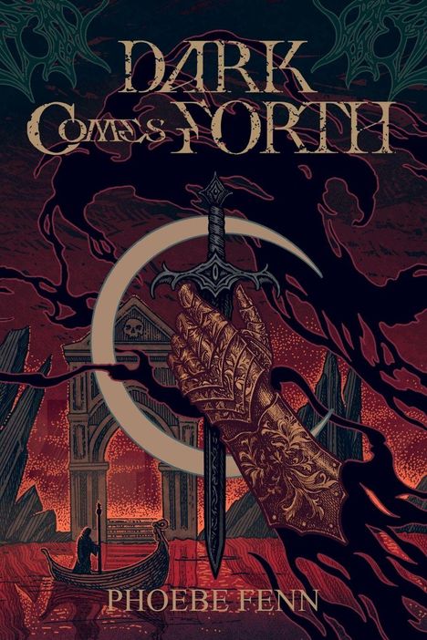„Dark Comes North“, „Phoebe Fenn“. Illustration: Eine gepanzerte Hand hält ein Schwert, im Hintergrund ein Torbogen und ein Boot.