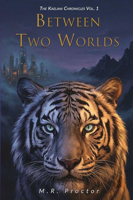 "Between Two Worlds" oben, "M.R. Proctor" unten. Illustration eines weißen Tigers vor futuristischer Stadt und Bergen.