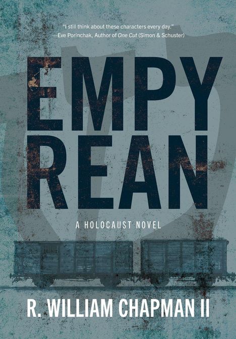"EMPY TREAN" und "A Holocaust Novel" in großen Buchstaben. Zugwaggons im Hintergrund. R. William Chapman II.