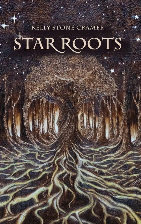 Text: "Kelly Stone Cramer, Star Roots." Illustration eines Baumes, dessen Wurzeln sich weit verzweigen. Sternenhimmel.