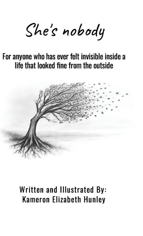 "She's nobody. For anyone who has ever felt invisible inside a life that looked fine from the outside. Baum verwandelt sich in Vögel."