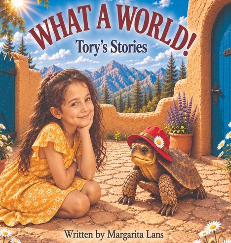 „WHAT A WORLD! Tory’s Stories“ steht über einem Mädchen in Gelb und einer Schildkröte mit Hut vor einer Berglandschaft.
