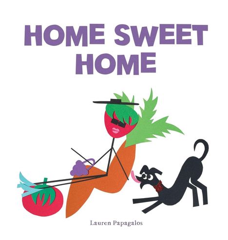 "HOME SWEET HOME" in lila Schrift. Collage: Person mit Hut sitzt, Hund, Tomate und Weintrauben stilisiert dargestellt.
