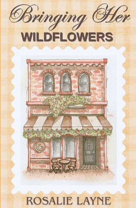 "Bringing Her Wildflowers" und "ROSALIE LAYNE" in stilvoller Schrift über und unter einem gemalten Backsteingebäude.