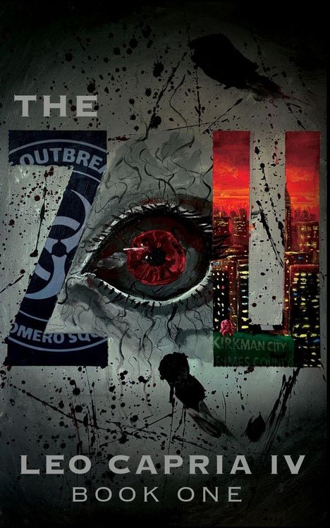 "The ZIL, Leo Capria IV, Book One." Ein düsteres Auge, umgeben von Spritzern und Stadtansicht bei Sonnenuntergang.