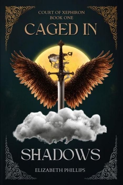 „Court of Xephiron Book One: Caged in Shadows, Elizabeth Phillips.“ Illustration von Schwert mit Flügeln und Wolken.