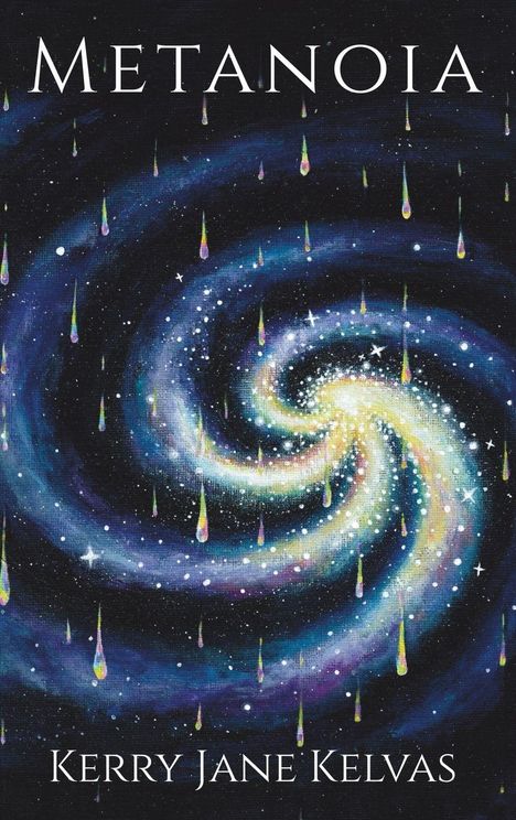 "METANOIA" und "Kerry Jane Kelvas" über einer wirbelnden Galaxie voller Sterne und bunter Lichtstrahlen.