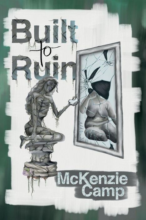 „Built to Ruin, McKenzie Camp“ in einer brüchigen Schrift. Eine Statue betrachtet einen zerbrochenen Spiegel.