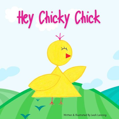 Leah Lanning: Hey Chicky Chick, Buch