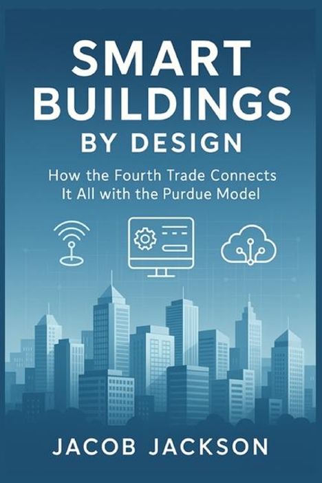 Jacob Jackson: Smart Buildings by Design, Buch